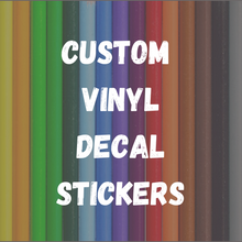 Load image into Gallery viewer, Custom Decal Sticker 4&quot;- 22&quot;
